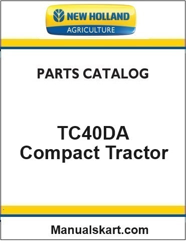 New Holland TC40DA Compact Tractor Pdf Parts Catalog Manual