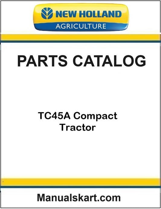 New Holland TC45A Compact Tractor Pdf Parts Catalog Manual