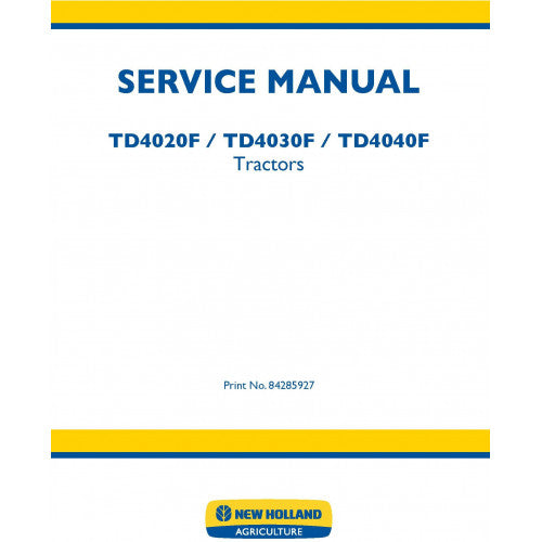 New Holland TD4020F, TD4030F, TD4040F Tractor Pdf Repair Service Manual (p. Nb. 84285927)