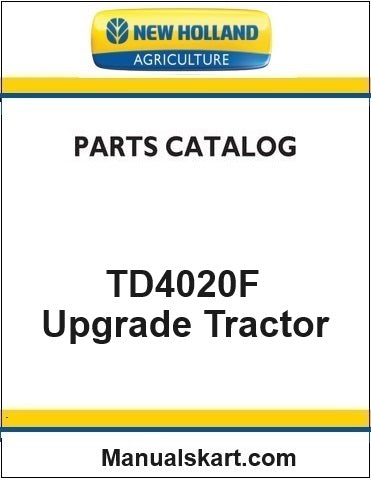 New Holland TD4020F Upgrade Tractor Pdf Parts Catalog Manual