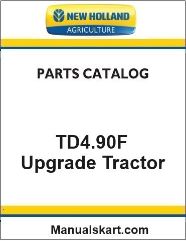 New Holland TD4.90F Upgrade Tractor Pdf Parts Catalog Manual