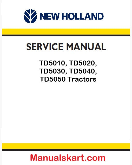 New Holland TD5010, TD5020, TD5030, TD5040, TD5050 Tractors Pdf Repair Manual (p. Nb. 84176561b)