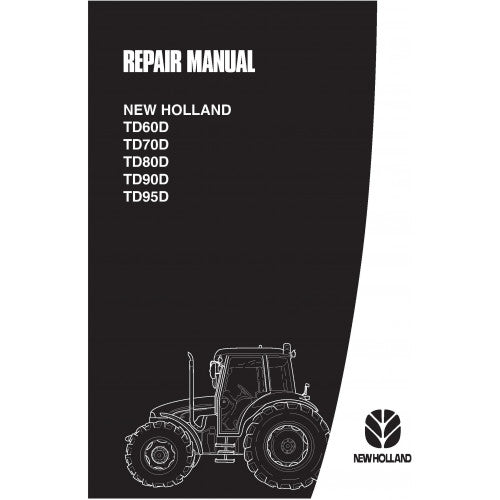 New Holland TD60D, TD70D, TD80D, TD90D, TD95D Tractor Pdf Repair Service Manual (P. Nb. 6035447100)