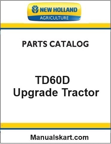 New Holland TD60D Upgrade Tractor Pdf Parts Catalog Manual