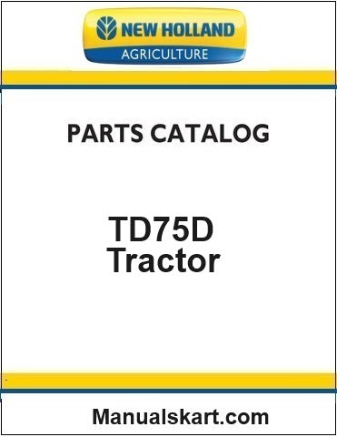 New Holland TD75D Tractor Pdf Parts Catalog Manual (Tier 2)