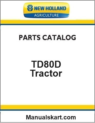 New Holland TD80D Tractor Pdf Parts Catalog Manual (Tier 2)