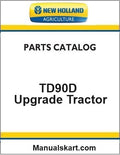 New Holland TD90D Upgrade Tractor Pdf Parts Catalog Manual