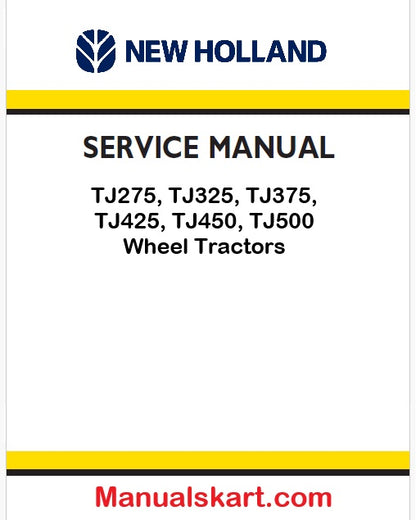 New Holland TJ275, TJ325, TJ375, TJ425, TJ450, TJ500 Wheel Tractors Pdf Repair Service Manual (p. Nb. 87542227, 87341388)