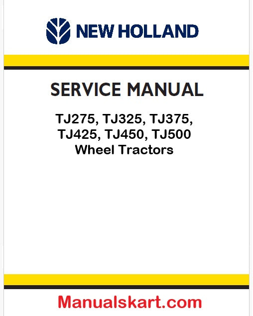 New Holland TJ275, TJ325, TJ375, TJ425, TJ450, TJ500 Wheel Tractors Pdf Repair Service Manual (p. Nb. 87542227, 87341388)