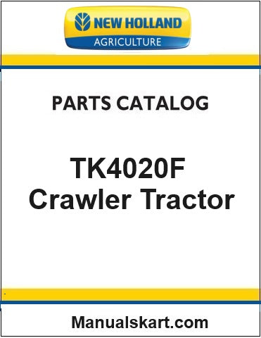 New Holland TK4020F Crawler Tractor Pdf Parts Catalog Manual