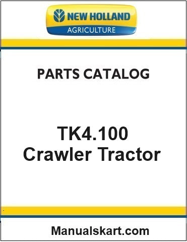 New Holland TK4.100 Crawler Tractor Pdf Parts Catalog Manual