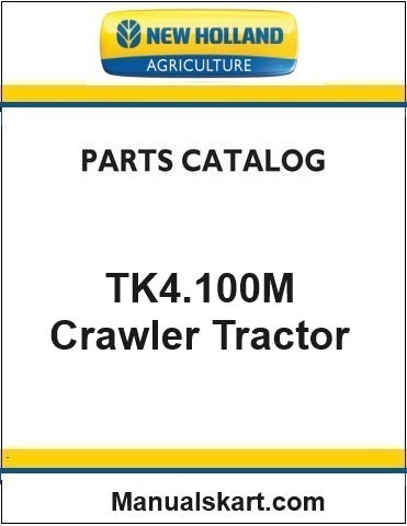 New Holland TK4.100M Crawler Tractor Pdf Parts Catalog Manual