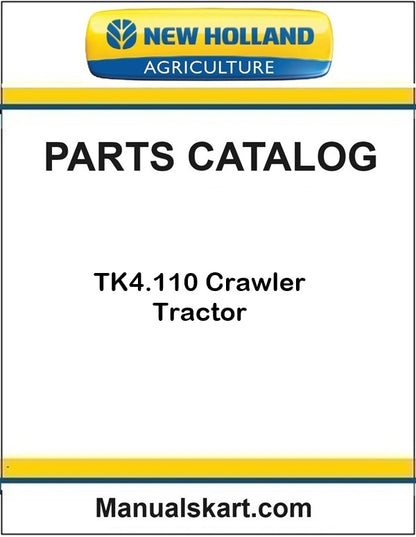 New Holland TK4.110 Crawler Tractor Pdf Parts Catalog Manual