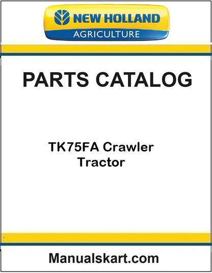 New Holland TK75FA Crawler Tractor Pdf Parts Catalog Manual