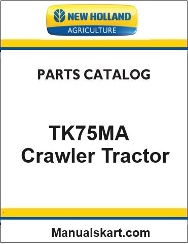 New Holland TK75MA Crawler Tractor Pdf Parts Manual