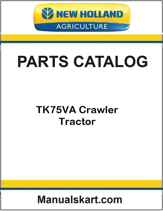 New Holland TK75VA Crawler Tractor Pdf Parts Catalog Manual