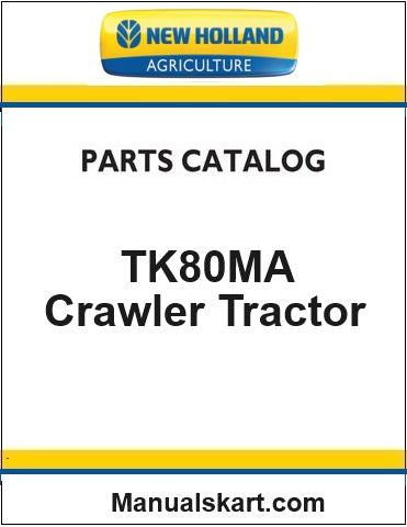 New Holland TK80MA Crawler Tractor Pdf Parts Catalog Manual