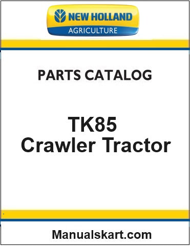 New Holland TK85 Crawler Tractor Pdf Parts Catalog Manual