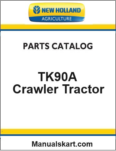 New Holland TK90A Crawler Tractor Pdf Parts Catalog Manual