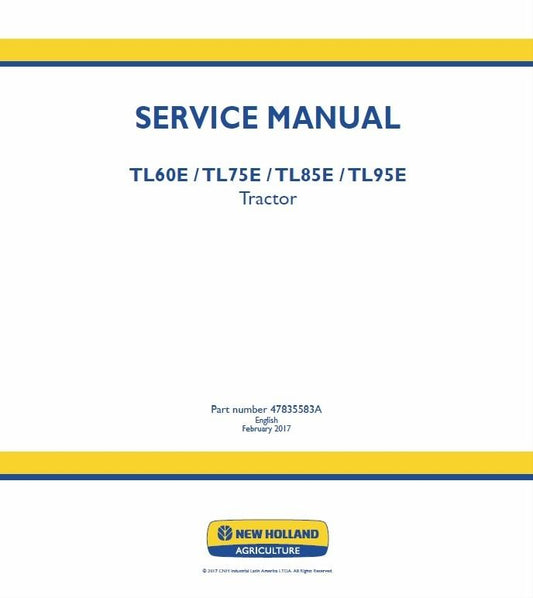 New Holland TL60E, TL75E, TL85E, TL95E Tractor Pdf Repair Service Manual (P. Nb. 47835583A)