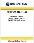 New Holland TM Series TM120, TM130, TM140, TM155 TM175 TM190 Tractor Pdf Repair Manual (p. Nb. 6045511102)