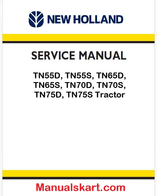 New Holland TN55D, TN55S, TN65D, TN65S, TN70D, TN70S, TN75D, TN75S Tractor Pdf Repair Service Manual (P. Nb. 87059380)
