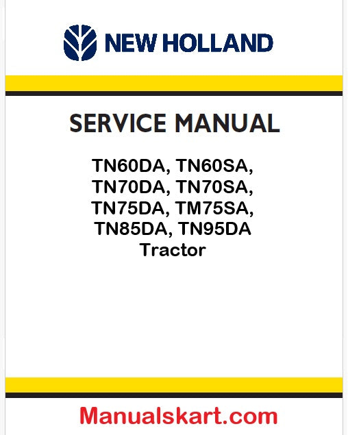 New Holland TN60DA, TN60SA, TN70DA, TN70SA, TN75DA, TM75SA, TN85DA, TN95DA Tractors Pdf Repair Service Manual (p. Nb. 87393595)