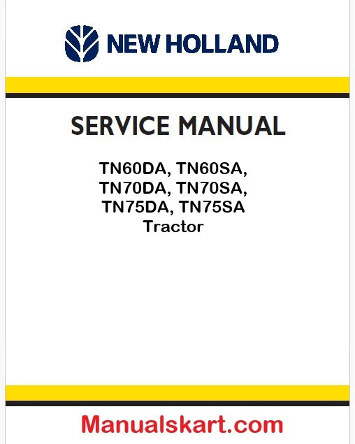 New Holland TN60DA, TN60SA, TN70DA, TN70SA, TN75DA, TN75SA Tractor Pdf Repair Service Manual (p. Nb. 6035443100) 2003