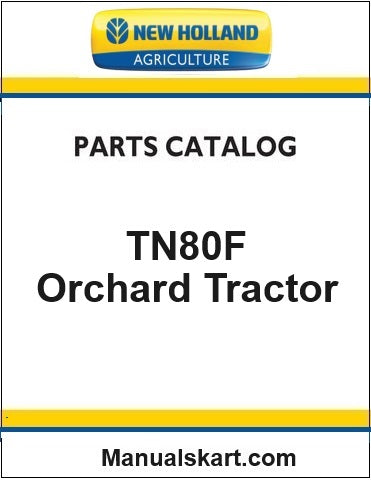 New Holland TN80F Orchard Tractor Pdf Parts Catalog Manual