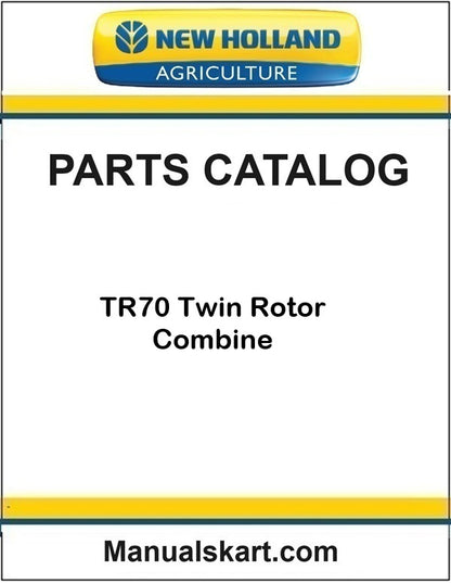 New Holland TR70 Twin Rotor Combine Pdf Parts Catalog Manual