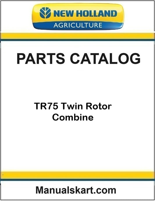 New Holland TR75 Twin Rotor Combine Pdf Parts Catalog Manual