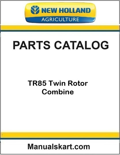 New Holland TR85 Twin Rotor Combine Pdf Parts Catalog Manual
