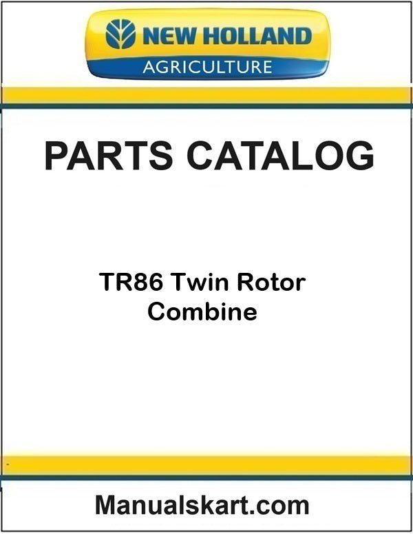 New Holland TR86 Twin Rotor Combine Pdf Parts Catalog Manual