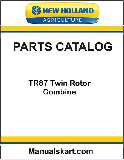 New Holland TR87 Twin Rotor Combine Pdf Parts Catalog Manual