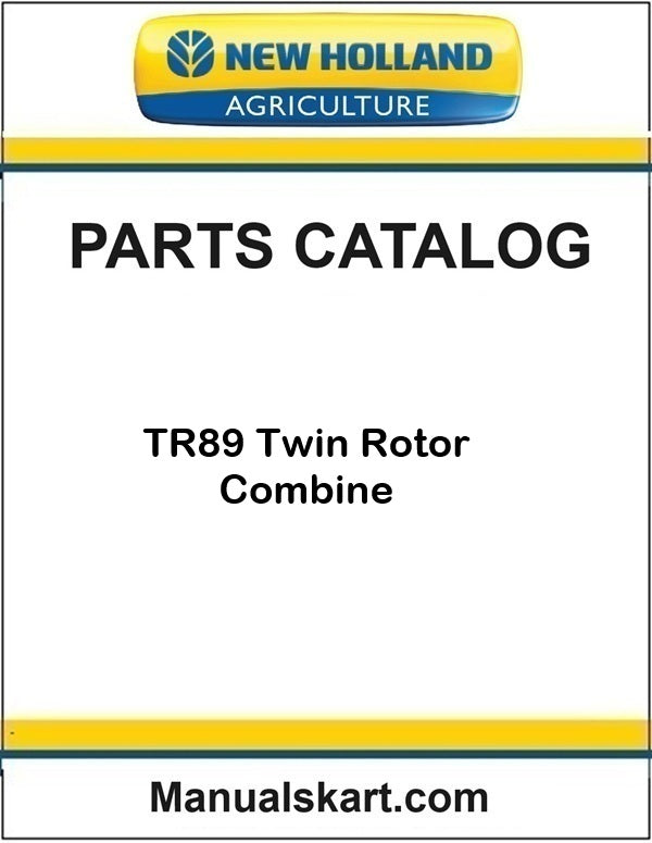 New Holland TR89 Twin Rotor Combine Pdf Parts Catalog Manual