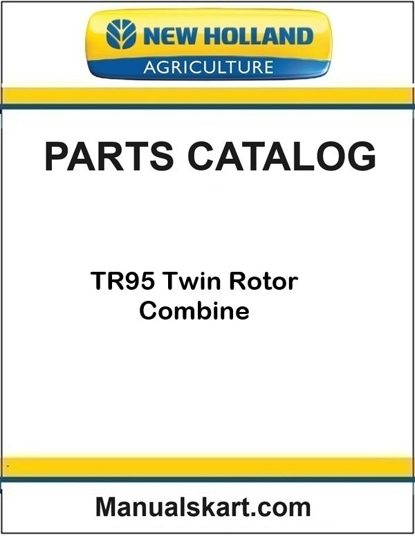 New Holland TR95 Twin Rotor Combine Pdf Parts Catalog Manual