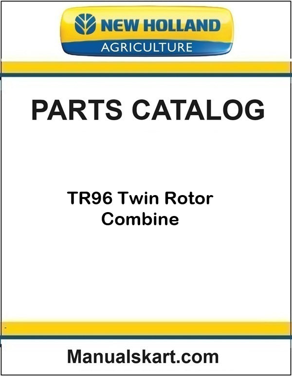 New Holland TR96 Twin Rotor Combine Pdf Parts Catalog Manual