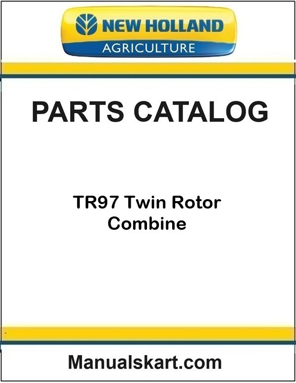 New Holland TR97 Twin Rotor Combine Pdf Parts Catalog Manual