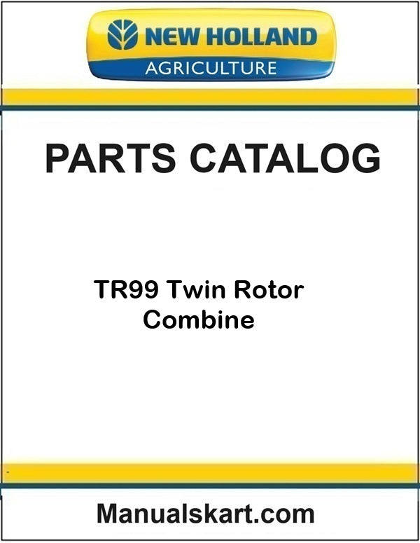 New Holland TR99 Twin Rotor Combine Pdf Parts Catalog Manual