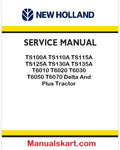 New Holland TS100A TS110A TS115A TS125A TS130A TS135A T6010 T6020 T6030 T6050 T6070 Delta And Plus Tractor Pdf Repair Manual 87693272
