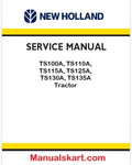 New Holland TS100A, TS110A, TS115A, TS125A, TS130A, TS135A Tractor Pdf Repair Service Manual (P. Nb. 6045515107)