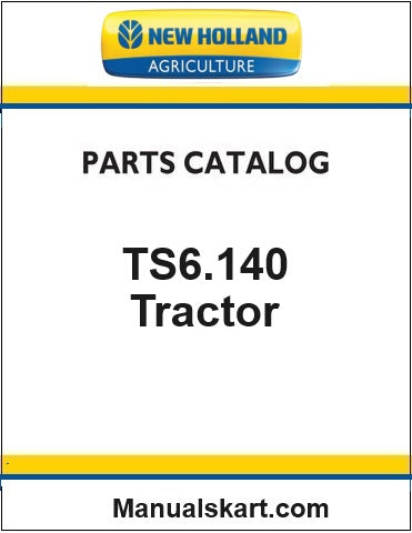 New Holland TS6.140 AG Tractor Pdf Parts Catalog Manual (MEX)