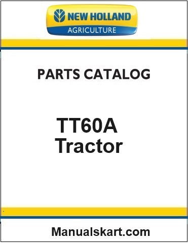 New Holland TT60A Tractor Pdf Parts Catalog Manual (3 CYL)