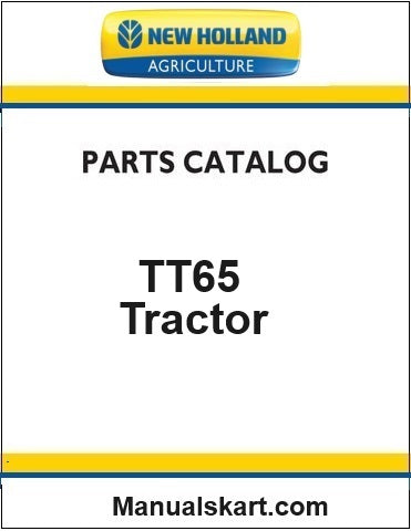 New Holland TT65 Tractor Pdf Parts Catalog Manual (3 CYL)