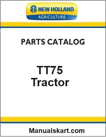 New Holland TT75 Tractor Pdf Parts Catalog Manual (4 CYL)