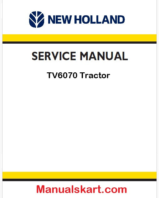 New Holland TV6070 Tractor Pdf Repair Manual (p. Nb. 84127307)