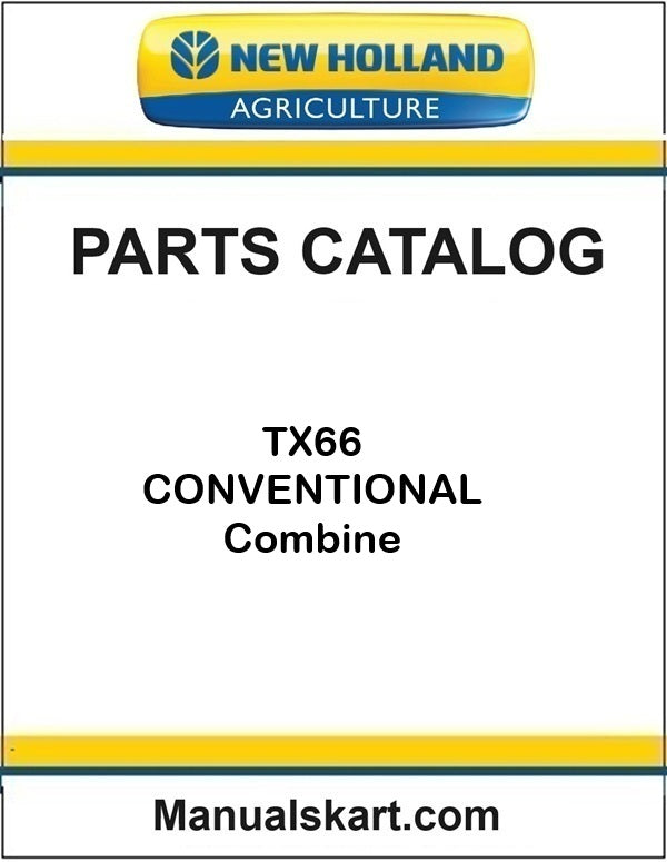 New Holland TX66 CONVENTIONAL Combine Pdf Parts Catalog Manual