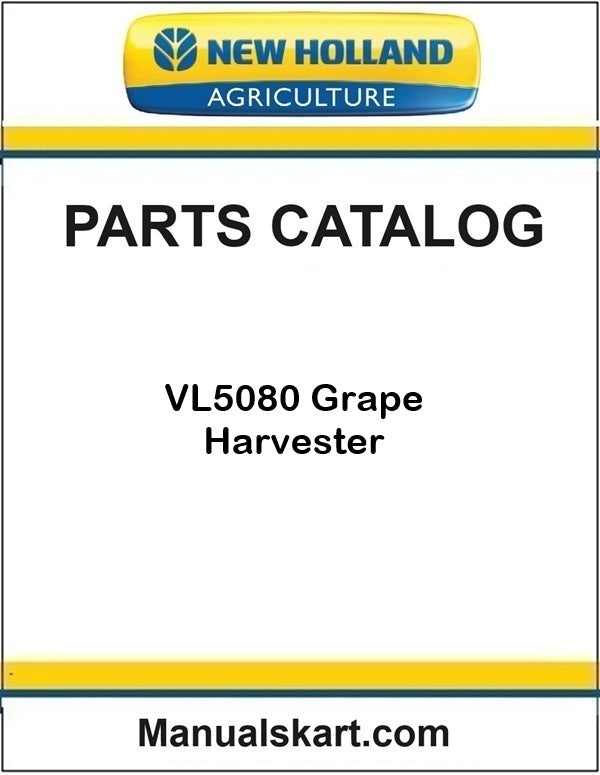 New Holland VL5080 Grape Harvester Pdf Parts Catalog Manual