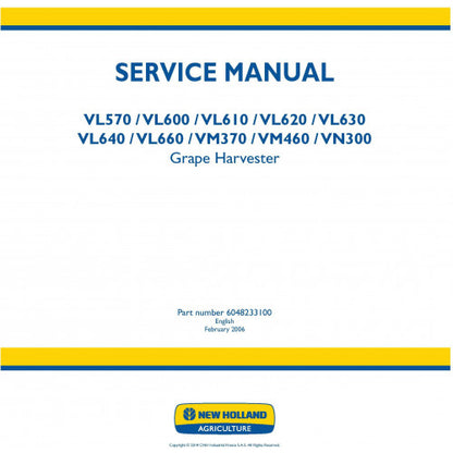 New Holland VL570, VL600, VL610, VL620, VL630, VL640, VL660, VM370, VM460, VN300 Grape Harvester Pdf Repair Service Manual (p. Nb. 6048233100)