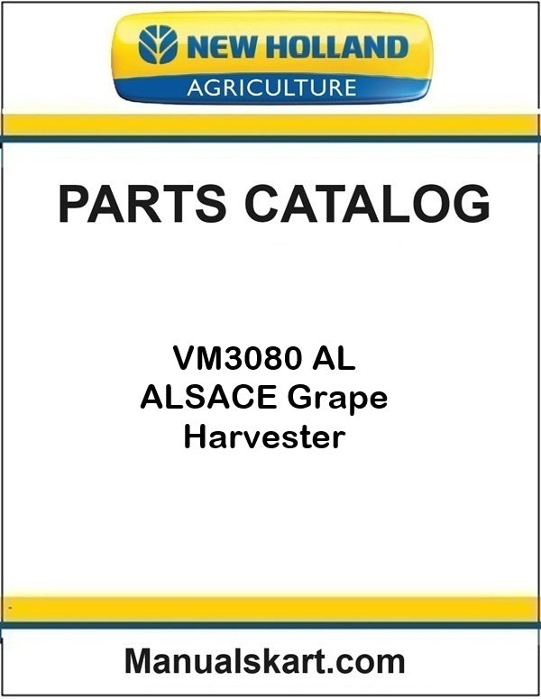 New Holland VM3080 AL ALSACE Grape Harvester Pdf Parts Catalog Manual